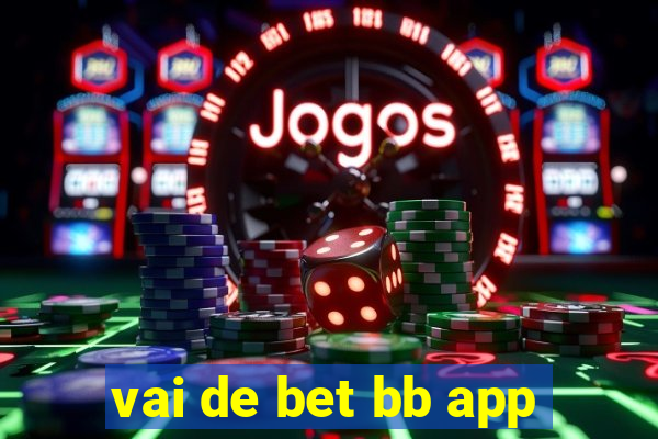vai de bet bb app