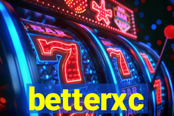 betterxc