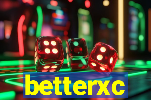 betterxc