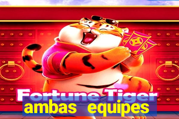 ambas equipes marcam ou mais de 2.5