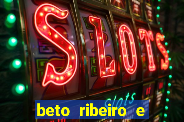 beto ribeiro e carla albuquerque