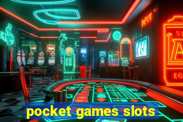 pocket games slots