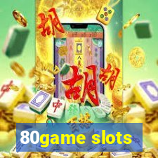 80game slots