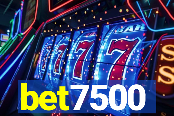 bet7500