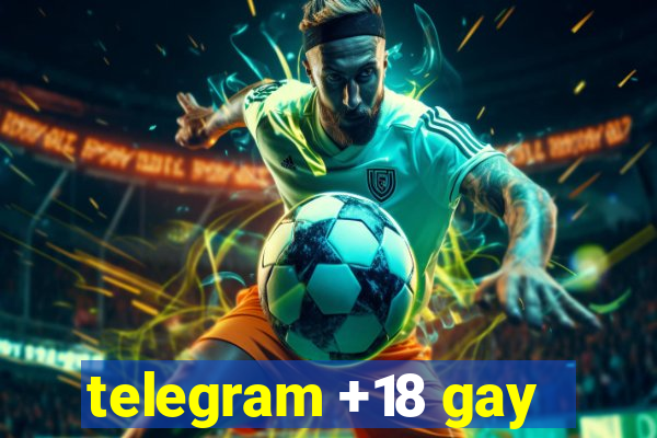 telegram +18 gay