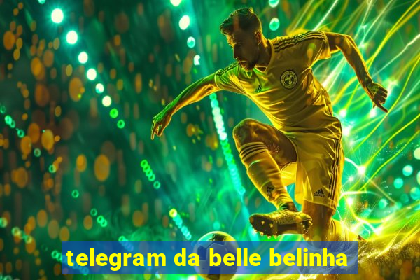 telegram da belle belinha
