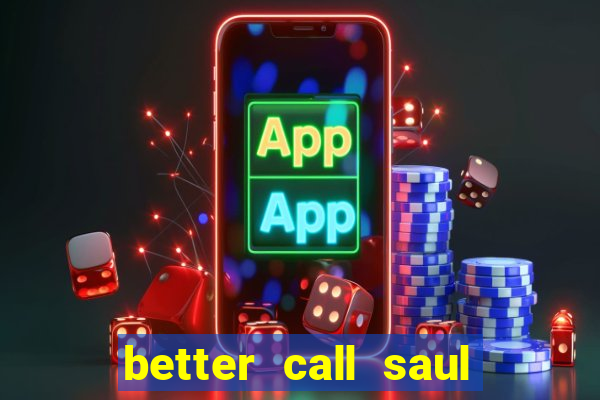 better call saul rede canais