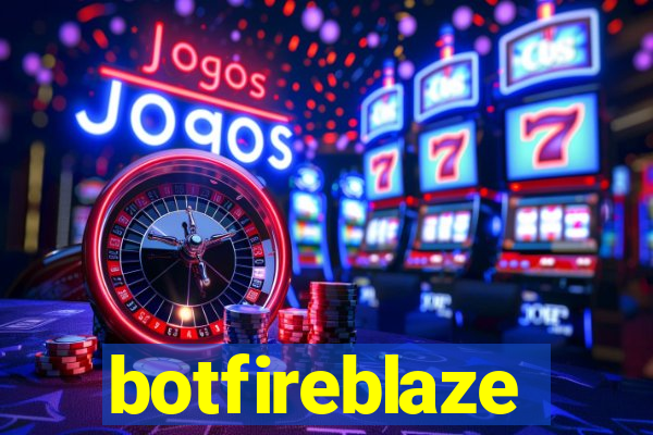 botfireblaze