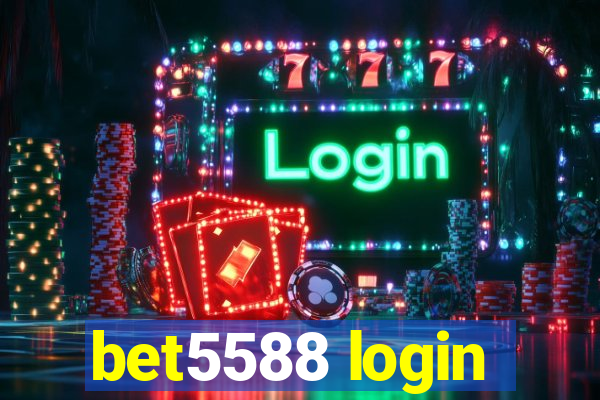 bet5588 login