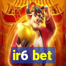 ir6 bet