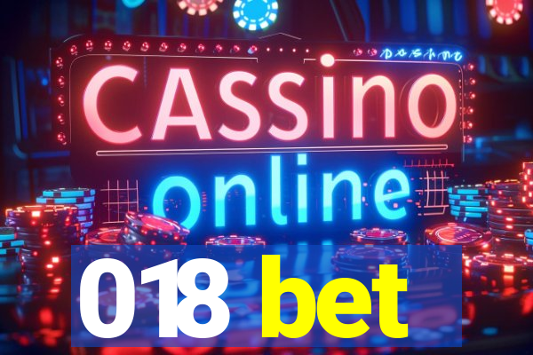 018 bet