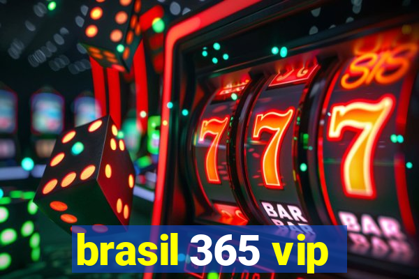 brasil 365 vip