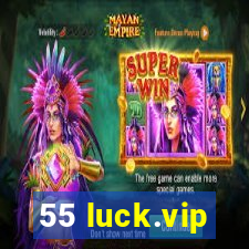 55 luck.vip