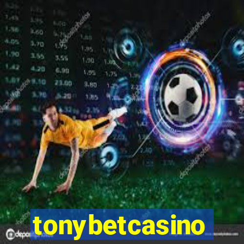 tonybetcasino