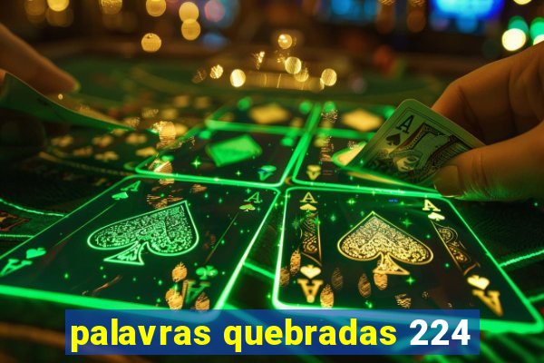 palavras quebradas 224