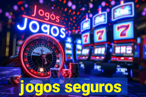 jogos seguros