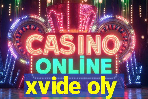 xvide oly