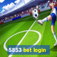 5853 bet login