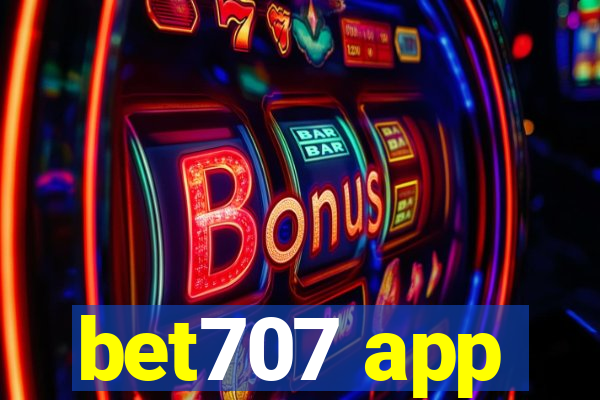 bet707 app
