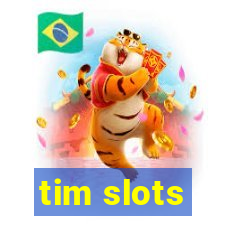 tim slots