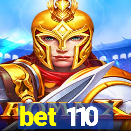 bet 110