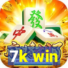 7k win