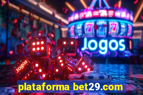 plataforma bet29.com