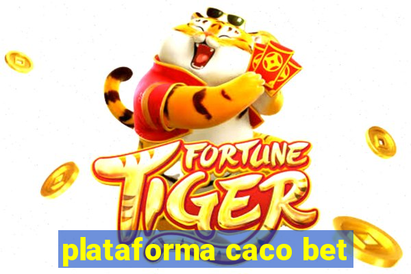 plataforma caco bet