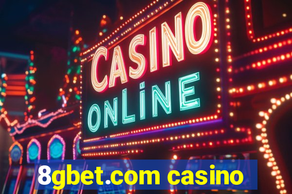 8gbet.com casino