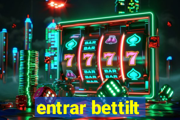 entrar bettilt