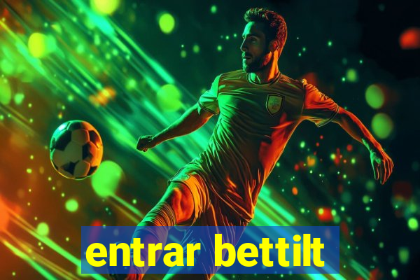 entrar bettilt