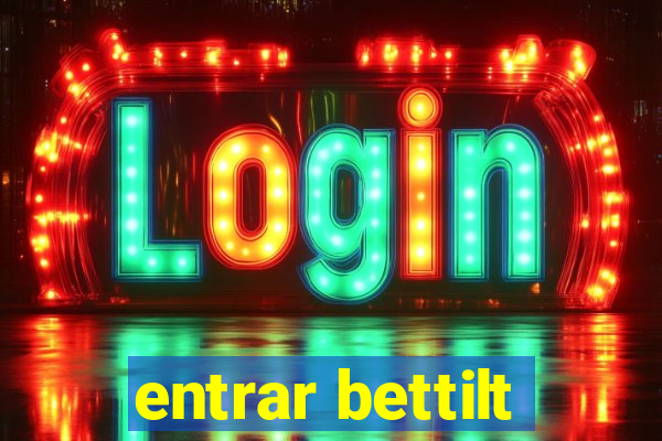 entrar bettilt