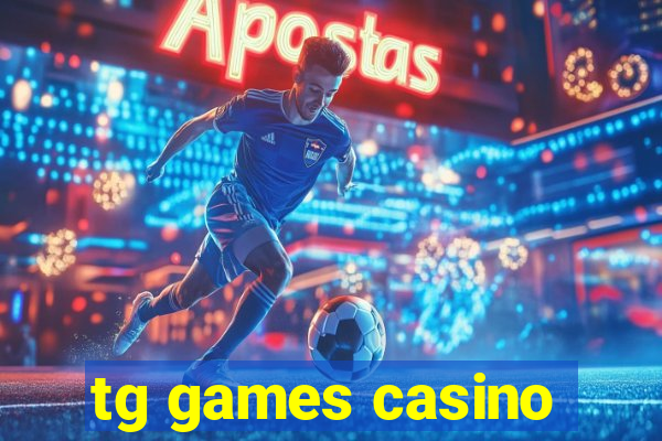 tg games casino