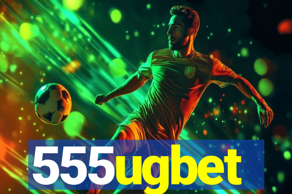 555ugbet
