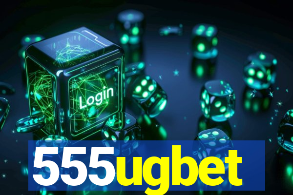 555ugbet