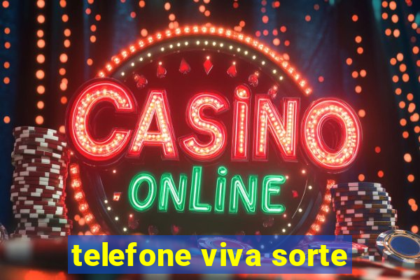 telefone viva sorte