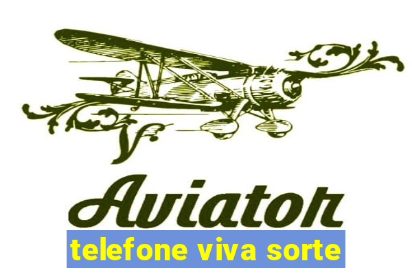 telefone viva sorte