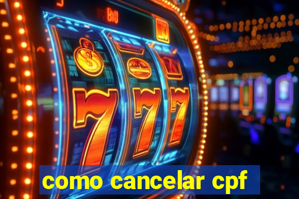 como cancelar cpf