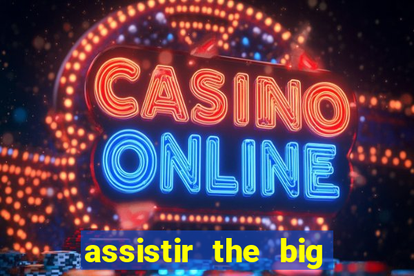 assistir the big bang dublado