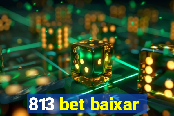 813 bet baixar
