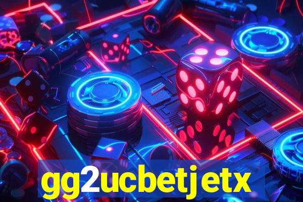 gg2ucbetjetx