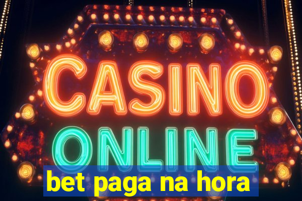 bet paga na hora
