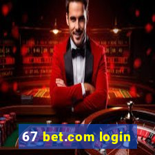 67 bet.com login