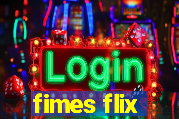 fimes flix
