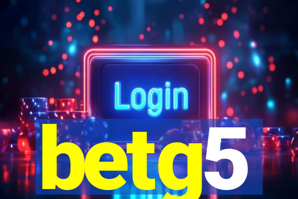 betg5