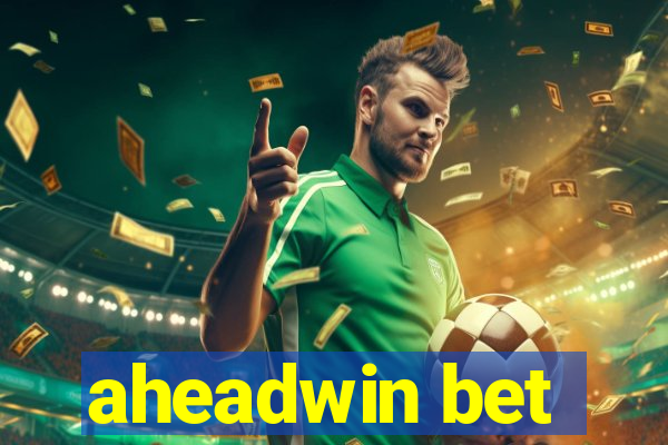 aheadwin bet