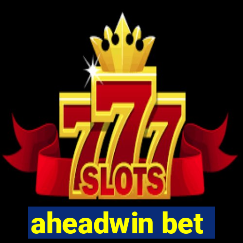 aheadwin bet