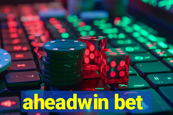 aheadwin bet