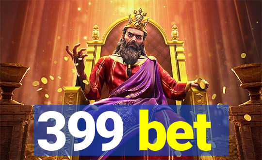 399 bet