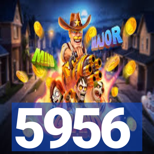 5956
